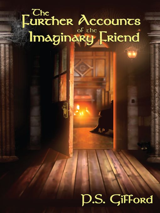 Title details for The Further Accounts of the Imaginary Friend by P. S. Gifford - Available